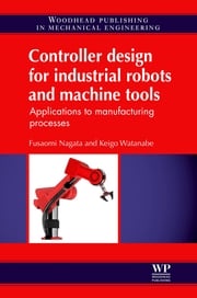 Controller Design for Industrial Robots and Machine Tools F Nagata