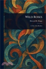 Wild Roses
