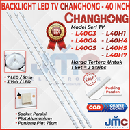 BACKLIGHT TV LED CHANGHONG 40 INCH L40G3 L40G4 L40G5 L40H1 L40H4 L40H5 L40H7 40G3 40G4 40G5 40H1 40H