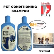 Medic Plus Pet Shampoo # For Dog & Cat # Pet Conditioning Shampoo # Long Lasting # 220ml
