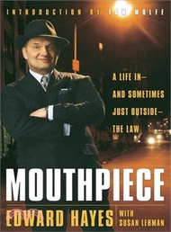 72012.Mouthpiece ─ A Life in -- and Sometimes Just Outside -- the Law