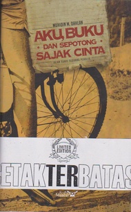 Aku, Buku, dan Sepotong Sajak Cinta (Jalan Sunyi Seorang penulis)