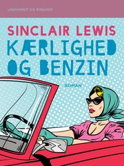 Kærlighed og benzin Sinclair Lewis