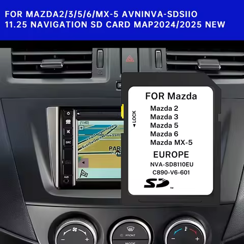 MAP NAVIGATION FOR KARTE MAZDA AVN1 NVA-SD8110 2024/2025 11.25 MAZDA 2 3 5 6 MX-5 EU