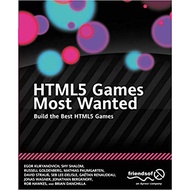 HTML5 Games Most Wanted: Build the Best HTML5 Games, 9781430239789