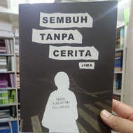 buku novel sembuh tanpa cerita jiwa
