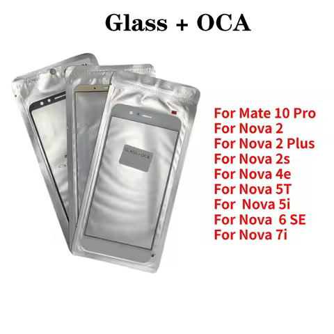 For Huawei Nova 2 Plus 2s 4e 5i 5T 6 SE 7i For Mate 10 Pro Touch Screen Front Outer Glass With OCA