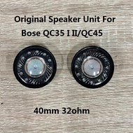 Original Speaker Unit For Bose QC35 I II QC45 headphones,40mm 32 ohms use for QC15 QC25 AE2 OE2 headsets