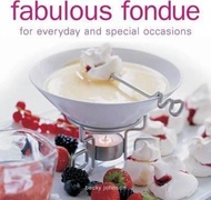 Fabulous Fondue : For Everyday and Special Occasions by Becky Johnson (UK edition, hardcover)