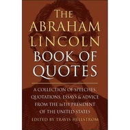 [100% Original Books] - The Abraham Lincoln Book Of Quotes - A Collectio by Travis Hellstrom (UK edi