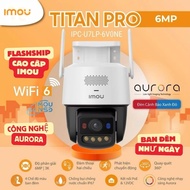 IMOU TITAN PRO U7LP 6MP Wifi Camera Supports Wifi 6 (2.4Ghz and 5Ghz), Aurora Technology, Supports P