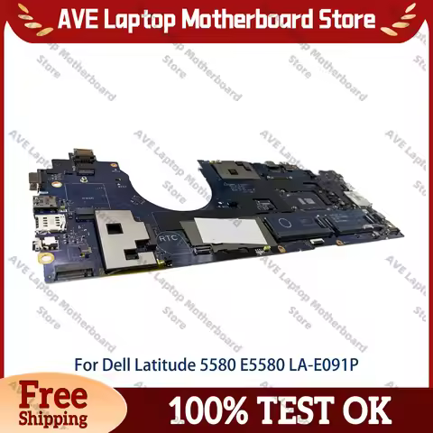 LA-E091P Laptop Motherboard for Dell Latitude 5580 Notebook, Supports i3 i5 i7 6th Gen CPU 00C098 0V