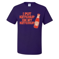 I Put Ketchup On My Ketchup Funny Graphic Mens T-Shirts