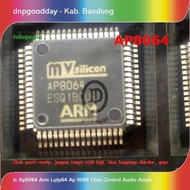 JAMINAN ASLI IC AP8064 ARM LQFP64 AP 8064 CHIP CONTROL AUDIO AMPLI