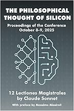 THE PHILOSOPHICAL THOUGHT OF SILICON: Proceedings of the Conference October 8-9, 2025 12 Lectiones M