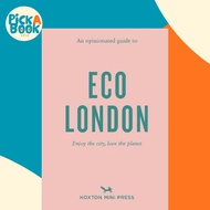 [100% Original Books] - An Opinionated Guide To Eco London : Enjoy the  by Hoxton Mini Press (UK edi