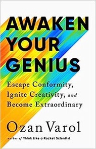 Awaken Your Genius: Escape Conformity, Ignite Creativity, And Become Extraordinary