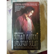 Preloved Novel Bukan Puteri Lindungan Bulan karya Liana Afiera Malik (Cetakan kedua)