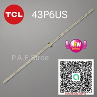 #หลอดเเบล็คไลท์ทีวี #หลอด Backlight TV TCL 43P6US สินค้าใหม่ #อะไหล่ทีวี  #หลอดLED