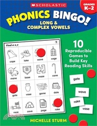 Phonics Bingo: Long &amp; Complex Vowels: 10 Reproducible Games to Build Key Reading Skills