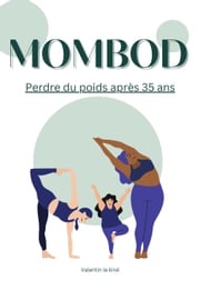 Mombod : perdre du poids après 35 ans Valentin le kiné