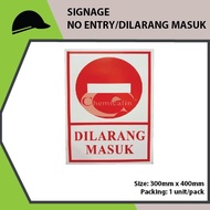 SIGNAGE NO ENTRY/DILARANG MASUK