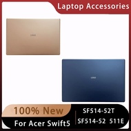 New For Acer Swift5 SF514-52T SF514-52 511E;Replacemen Laptop Accessories Lcd Back Cover With LOGO