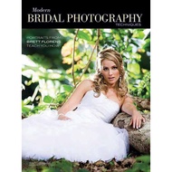 Modern Bridal Photography Techniques - Portraits from Brett Florens Teach You H by Brett Florens (US