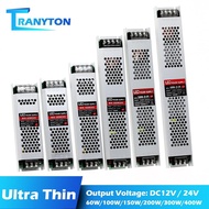 Ultra Thin LED Strip Power Supply DC12V 24V 5A 8A หม้อแปลงไฟฟ้า 60W 100W 150W 200W 300W 400W LED Driver Power Adapter