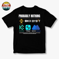 Probably Nothing Crypto wallet design shirt Crypto currency OKX BNB BYBIT KUCOIN BITGET MEXC unisex
