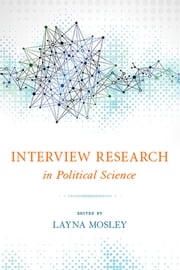 Interview Research in Political Science Maria Elayna Mosley