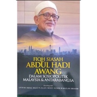 Fiqh Siasah Abdul Hadi Awang Dalam Sosiopolitik Malaysia & Antarabangsa