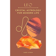 Leo : Crystal Astrology for Modern Life by Sandy Sitron (UK edition, hardcover)