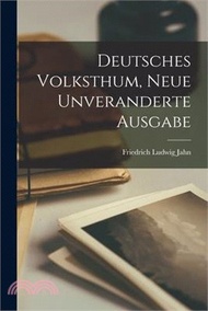 18238.Deutsches Volksthum, Neue unveranderte Ausgabe