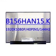 15.6 Inch 1920x1080 40Pins 144Hz LCD Screen Display Matrix Panel B156HAN15.K B156HAN15.H B156HAN08.0