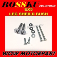 EX5 LEG SHEILD BUSH EX5 FRONT COVER BUSH EX5 SKREW KEPAK EX5 BUSH KEPAK EX5 LEG SHEIDL SKREW EX5 BOS