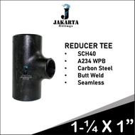 Reducer Tee Pipe Pipa Besi A 234 SCH 40 BW LAS Size 1-1/4" 1-1/2" SNI