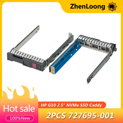 ZhenLoong New 2PCS 727695-001 2.5" NVMe HDD Tray Caddy For HPE ProLiant DL380 DL388 DL360 G10 Gen10 