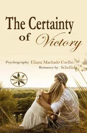 The Certainty of Victory Eliana Machado Coelho