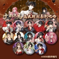 [Ready Stock] 十日終焉高光時刻系列徽章胸針 齊陳俊南喬家勁掛件 自製周邊 | Shi Ri Zhong Yuan Highlight Moment Series Badge Pin Ch