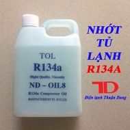 Nhớt Tủ Lạnh R134A - Điện lạnh Thuận Dung