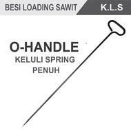 BESI LOADING SAWIT O-HANDLE KLS