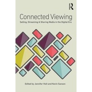 Connected Viewing : Selling, Streaming, &amp; Sharing Media in the Digital Age by Jennifer Holt (UK edition, paperback)