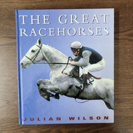 The Julian Wilson's Great Racehorses by Julian Wilson