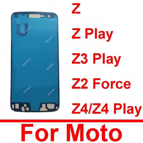 Front LCD Supporting Frame Sticker For Moto Z XT1650-05 Z Play XT1635-03 Z3 Play XT1929 Z2 Force Z4 