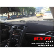 BSM 專用仿麂皮避光墊 FORD Mondeo mk3 Metrostar Mondeo mk5 Focus mk2 儀表板避光墊 1個 Mondeo mk5 沒有，中央喇叭