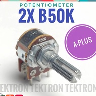 Potentiometer B50K Stereo Potentiometer 2XB50K Potentio 2X 50K Aplus ORI