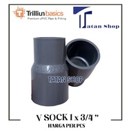 V-SOCK 1 X 3/ 4 INCH TRILLION - REDUCER SOCK - PVC PIPE CONNECTION