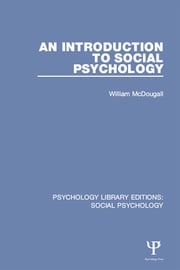 An Introduction to Social Psychology William McDougall