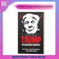 Presiden Trump Penjahanam Amerika?